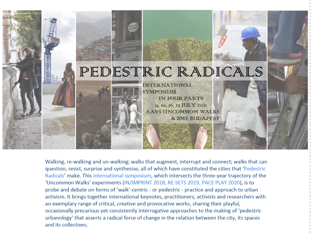 Pedestric Radicals International Symposium, Budapest July 9-17, 2021